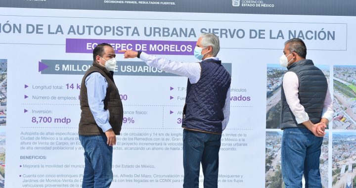 SUPERVISA ALFREDO DEL MAZO OBRA DE LA AUTOPISTA “SIERVO DE LA NACIÓN”, EN ECATEPEC