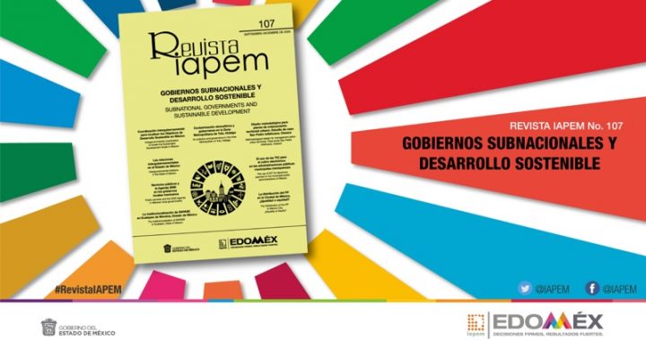 PRESENTAN REVISTA IAPEM SOBRE GOBIERNOS SUBNACIONALES Y DESARROLLO SOSTENIBLE
