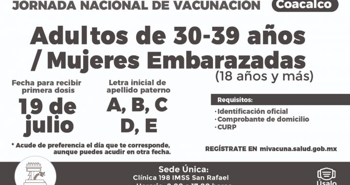 EDOMEX REGRESA A SEMÁFORO AMARILLO; AUTORIDADES EXHORTAN A VACUNARSE A LA POBLACIÓN DE 30- 39 AÑOS