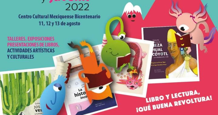 PREPARAN FERIA DEL LIBRO INFANTIL Y JUVENIL 2022 EN EL CENTRO CULTURAL MEXIQUENSE BICENTENARIO