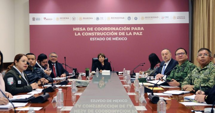 Las Mesas de Coordinación para la Construcción de la Paz permiten trabajar en estrategias para regresar la tranquilidad a las familias: Delfina Gómez