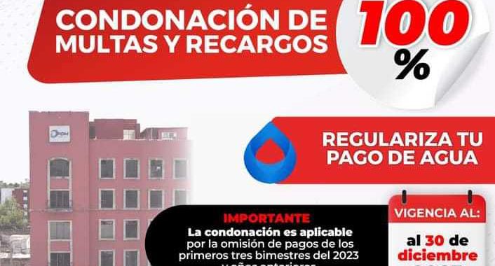 DICIEMBRE, ÚLTIMO MES DECONDONACIÓN DE MULTAS Y RECARGOS EN PAGO DE AGUA