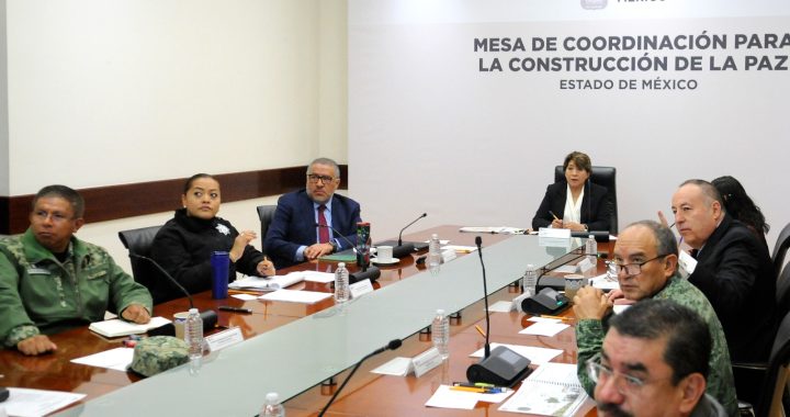 Informan en la Mesa de Coordinación para la Construcción de la Paz sobre operativo de seguridad en Nezahualcóyotl