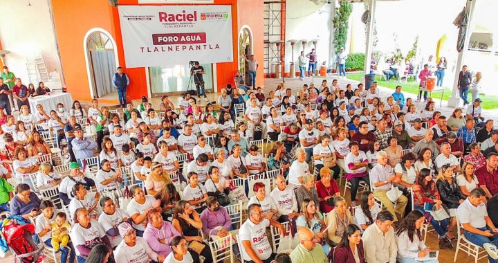 TRABAJARÉ CON CLAUDIA SHEINBAUM UN PROYECTO SUSTENTABLE EN MATERIA HÍDRICA PARA TLANEPANTLA: RACIEL PÉREZ CRUZ