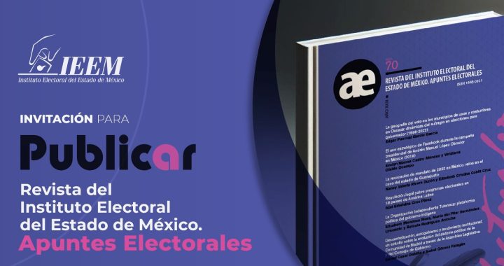IEEM INVITA A ESCRIBIR PARA LA NUEVA EDICIÓN DE SU REVISTA “APUNTES ELECTORALES”