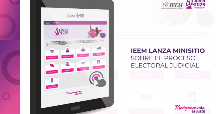 IEEM LANZA MINISITIO SOBRE EL PROCESO ELECTORAL JUDICIAL