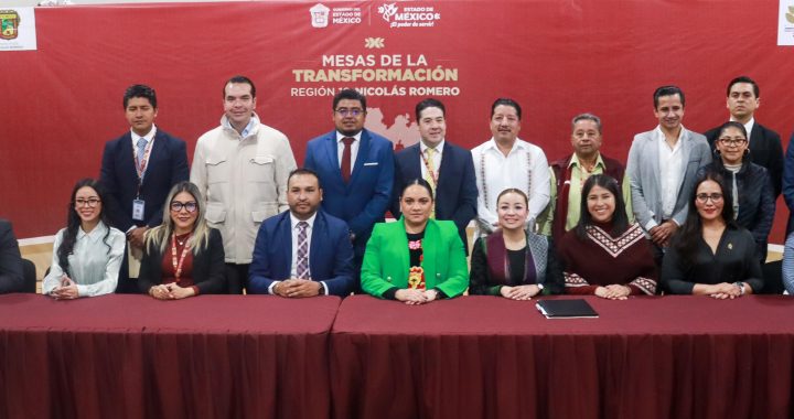       NICOLÁS ROMERO, PRIMER MUNICIPIO EN SER ANFITRIÓN DE LAS MESAS DE LA TRANSFORMACIÓN