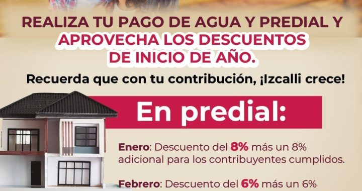 Continúan vigentes,en Cuautitlán Izcalli,descuentos al pago anual anticipado de 6% en predial y agua durante febrero