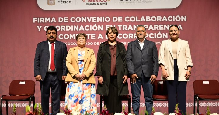 Gobernadora Delfina Gómez construye un gobierno cercano y honesto con acciones de transparencia y rendición de cuentas