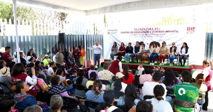 GOBIERNO DE RACIEL PÉREZ CRUZ REABRE EL CENTRO DE CUIDADO INFANTIL «JOSEFA ORTIZ DE DOMÍNGUEZ» EN BENEFICIO DE LAS FAMILIAS DEL ORIENTE