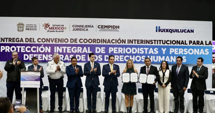 HUIXQUILUCAN REFUERZA LA PROTECCIÓN A PERIODISTAS Y DEFENSORES DE DERECHOS HUMANOS