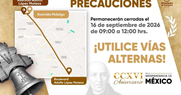 CIERRE DE VIALIDADES CON MOTIVO DEL DESFILE DEL 16 DE SEPTIEMBRE